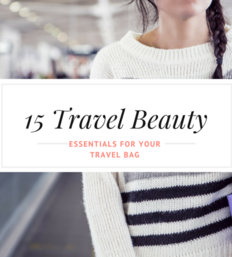 Travel Beauty Essentials for this summer 2017